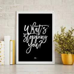 My Name is Mir What's Stopping You? Quote Wall Print A3
