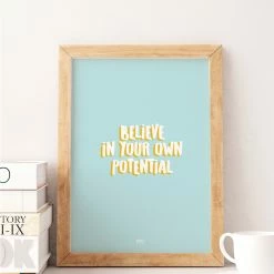 My Name is Mir Believe in Your Own Potential Quote Wall Print A3